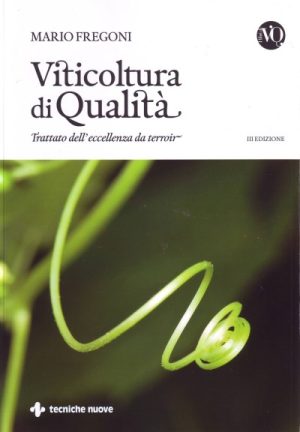 Viticoltura di qualità - Trattato dell’eccellenza da terroir
